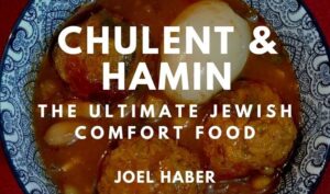 Cover of "Chulent & Hamin: The Ultimate Jewish Comfort Food" cookbook by Joel Haber